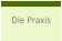 Die Praxis